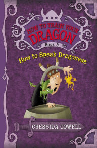 Title: How to Speak Dragonese (How to Train Your Dragon Series #3), Author: Cressida Cowell