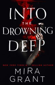 Google epub books download Into the Drowning Deep CHM (English literature) 9780316379373 by Mira Grant