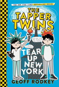 Title: The Tapper Twins Tear Up New York (Tapper Twins Series #2), Author: Geoff Rodkey