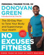 No Excuses Fitness: The 30-Day Plan to Tone Your Body and Supercharge Your Health