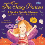 The Very Fairy Princess: A Spooky, Sparkly Halloween