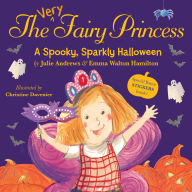 Title: The Very Fairy Princess: A Spooky, Sparkly Halloween, Author: Julie Andrews