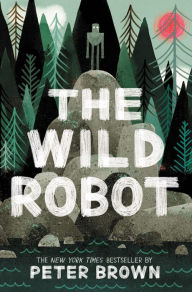 Title: The Wild Robot, Author: Peter Brown