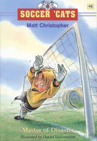 Title: Soccer 'Cats: Master of Disaster, Author: Matt Christopher