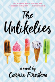 Title: The Unlikelies, Author: Carrie Firestone