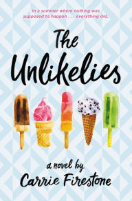 Title: The Unlikelies, Author: Carrie Firestone
