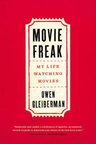 Title: Movie Freak: My Life Watching Movies, Author: Owen Gleiberman