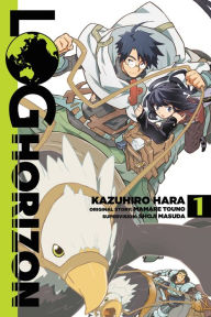 Title: Log Horizon, Vol. 1 (manga), Author: Mamare Touno