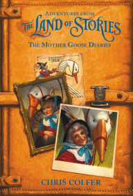 Adventures from the Land of Stories: The Mother Goose Diaries
