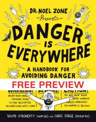 Title: Danger Is Everywhere--FREE PREVIEW EDITION (The First 67 Pages): A Handbook for Avoiding Danger, Author: David O'Doherty