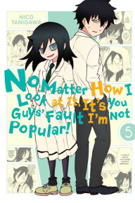 Title: No Matter How I Look at It, It's You Guys' Fault I'm Not Popular!, Vol. 5, Author: Nico Tanigawa