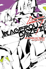 Title: Kagerou Daze, Vol. 2 (light novel): A Headphone Actor, Author: Jin (Shizen no Teki-P)