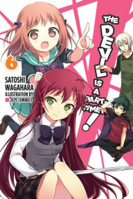 Title: The Devil Is a Part-Timer!, Vol. 6 (light novel), Author: Satoshi Wagahara