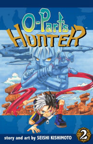 Title: O-Parts Hunter, Vol. 2, Author: Seishi Kishimoto