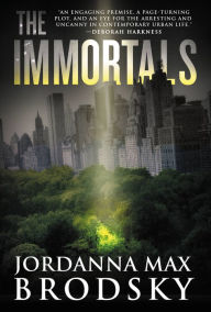 Title: The Immortals, Author: Jordanna Max Brodsky