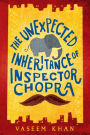 The Unexpected Inheritance of Inspector Chopra (Baby Ganesh Agency Investigation #1)