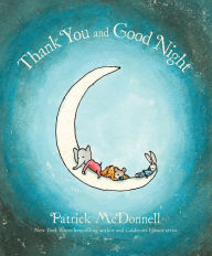 Title: Thank You and Good Night, Author: Patrick McDonnell
