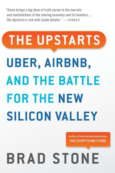 The Upstarts: Uber, Airbnb, and the Battle for the New Silicon Valley