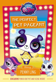 Title: Littlest Pet Shop: The Perfect Pet Pageant: Starring Penny Ling, Author: Lisa Shea