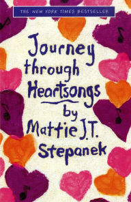 Title: Journey Through Heartsongs, Author: Mattie J. T. Stepanek