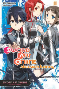 Title: Sword Art Online 11 (light novel): Alicization Turning, Author: Reki Kawahara