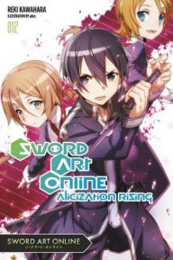 Title: Sword Art Online 12 (light novel): Alicization Rising, Author: Reki Kawahara