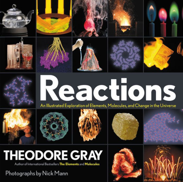 Reactions: An Illustrated Exploration of Elements, Molecules, and Change the Universe, Book 3