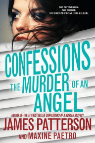 Title: Confessions: The Murder of an Angel, Author: James Patterson