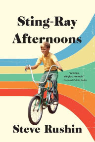 Title: Sting-Ray Afternoons: A Memoir, Author: Steve Rushin