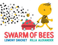 Title: Swarm of Bees, Author: Lemony Snicket