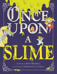 Title: Once Upon a Slime, Author: Andy Maxwell