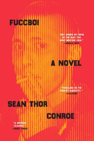 Title: Fuccboi: A Novel, Author: Sean Thor Conroe
