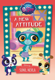 Title: Littlest Pet Shop: A New Attitude: Starring Sunil Nevla, Author: Lisa Shea