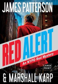 Title: Red Alert: An NYPD Red Mystery, Author: James Patterson