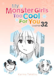 Title: My Monster Girl's Too Cool for You, Chapter 32, Author: Karino Takatsu