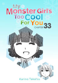Title: My Monster Girl's Too Cool for You, Chapter 33, Author: Karino Takatsu