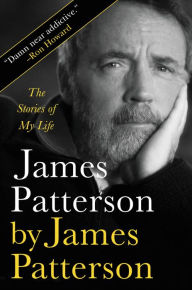 Ebook free download ita James Patterson by James Patterson: The Stories of My Life English version