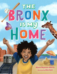 Free pdf books downloads The Bronx Is My Home (English Edition)  by Alyssa Reynoso-Morris, Kim Holt