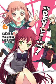 Title: The Devil Is a Part-Timer!, Vol. 6 (light novel), Author: Satoshi Wagahara