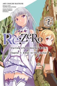 Title: Re:ZERO -Starting Life in Another World-, Chapter 1: A Day in the Capital, Vol. 2 (manga), Author: Alexander H. Rice