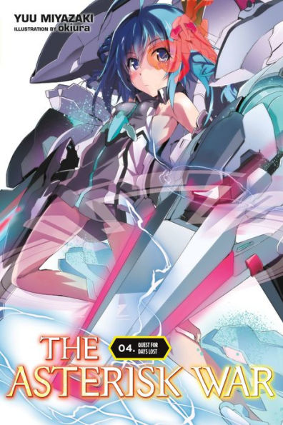 The Asterisk War, Vol. 4 (light novel): Quest for Days Lost