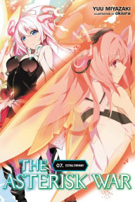 Title: The Asterisk War, Vol. 7 (light novel): Festival Symphony, Author: Yuu Miyazaki