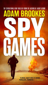 Title: Spy Games, Author: Adam Brookes