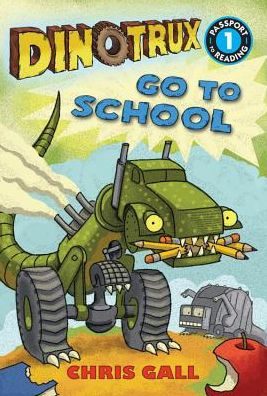 Dinotrux Go to School (Dinotrux Series)