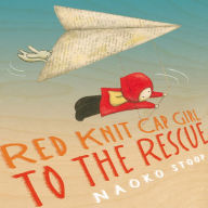 Title: Red Knit Cap Girl to the Rescue, Author: Naoko Stoop
