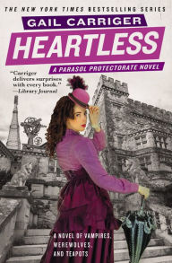 Title: Heartless (Parasol Protectorate Series #4), Author: Gail Carriger