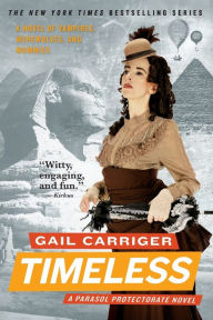 Title: Timeless (Parasol Protectorate Series #5), Author: Gail Carriger
