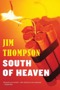Title: South Of Heaven, Author: Jim Thompson