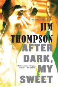 Title: After Dark, My Sweet, Author: Jim Thompson