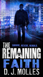 Title: The Remaining: Faith: A Novella, Author: D. J. Molles